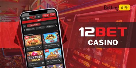 12bet Casino Android