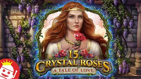 15 Crystal Roses A Tale Of Love Blaze