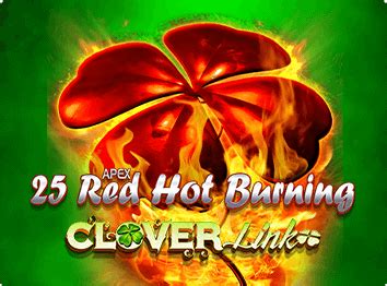 25 Red Hot Burning Clover Link Netbet