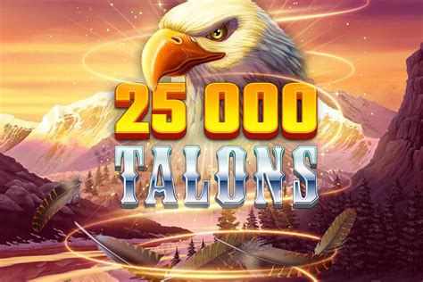 25000 Talons Slot - Play Online