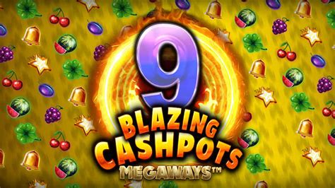 9 Blazing Cashpots Megaways Brabet