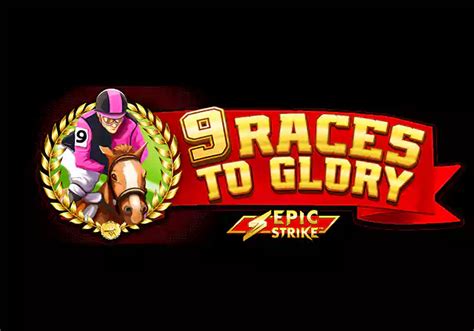 9 Races To Glory Netbet
