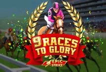 9 Races To Glory Review 2024