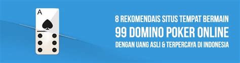 99 Domino Poker Online Uang Asli