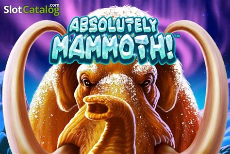 Absolutely Mammoth Slot Gratis