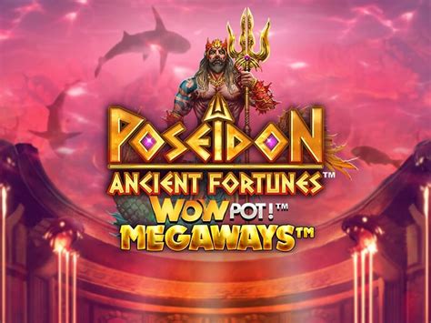 Ancient Fortunes Poseidon Wowpot Megaways Betano