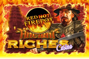 Ancient Riches Casino Red Hot Firepot Sportingbet