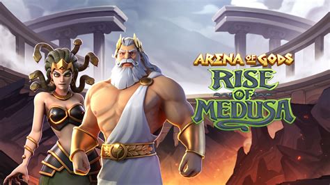 Arena Of Gods Rise Of Medusa Blaze