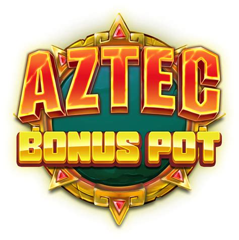 Aztec Bonus Pot Betano