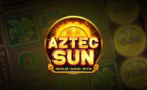 Aztec Sun Hold And Win Betano