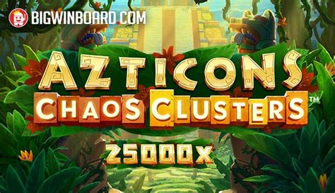 Azticons Chaos Clusters Netbet