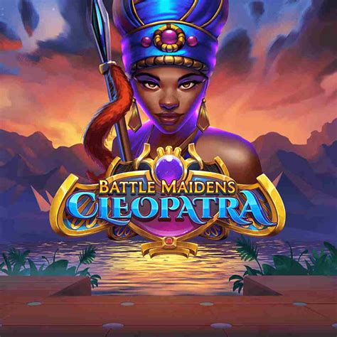 Battle Maidens Cleopatra Betano
