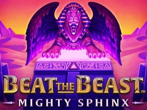 Beat The Beast Mighty Sphinx Bet365
