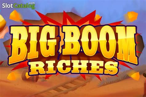 Big Boom Riches Slot - Play Online