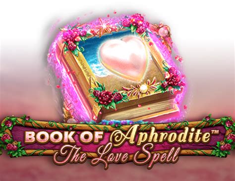 Book Of Aphrodite The Love Spell Netbet