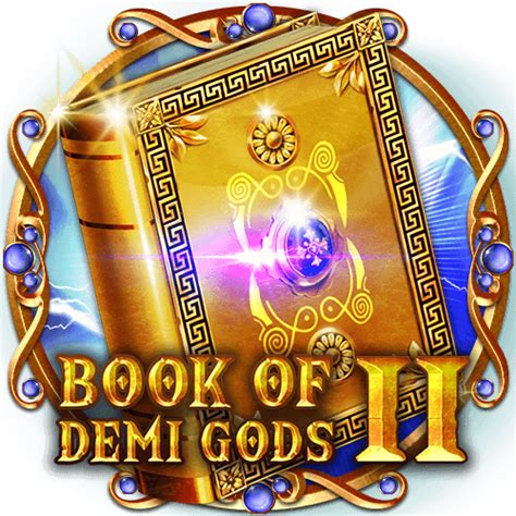 Book Of Demi Gods 2 Reloaded Parimatch