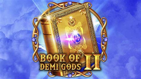 Book Of Demi Gods 2 Reloaded Slot Gratis