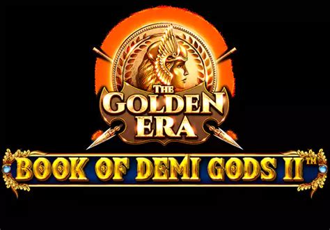 Book Of Demi Gods Ii The Golden Era Novibet