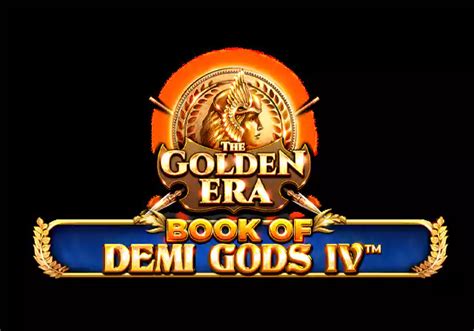 Book Of Demi Gods Iii The Golden Era Netbet