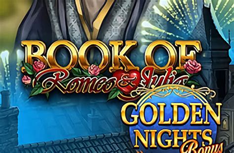 Book Of Romeo Julia Golden Nights Bonus Betsul