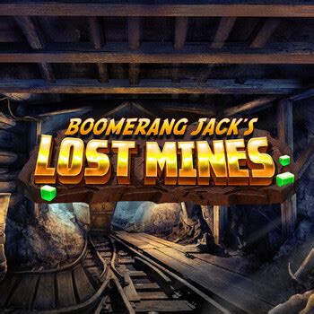 Boomerang Jack S Lost Mines Slot - Play Online