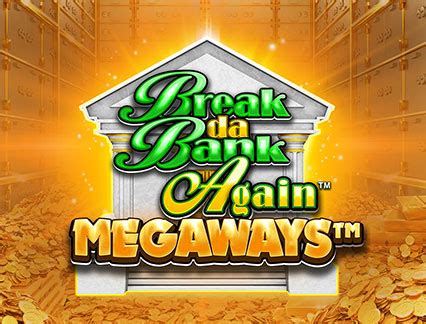 Break Da Bank Again Megaways Leovegas