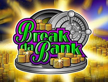 Break Da Bank Again Slots
