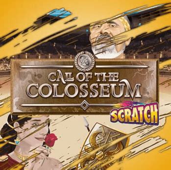 Call Of The Colosseum Scratch Betsul