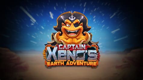 Captain Xeno S Earth Adventure Leovegas