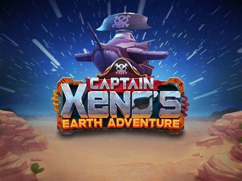 Captain Xeno S Earth Adventure Pokerstars