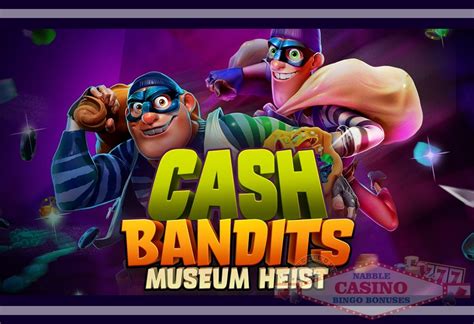 Cash Bandits Museum Heist Review 2024