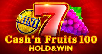 Cash N Fruits 100 Hold Win Betway