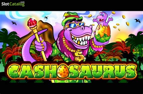 Cashosaurus Slot - Play Online
