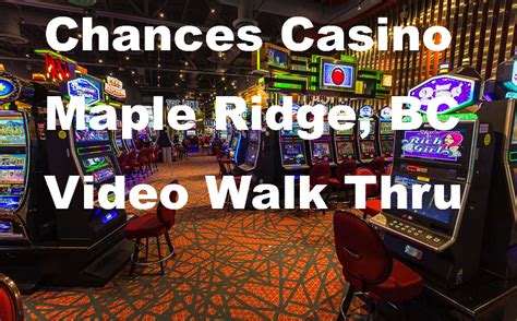Casino Abertura Maple Ridge