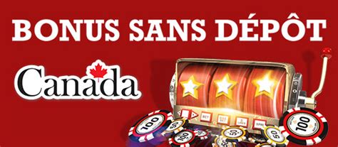 Casino En Ligne Bonus Sans Deposito Immediat Canada