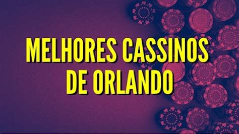 Cassinos Indigenas Em Orlando Florida