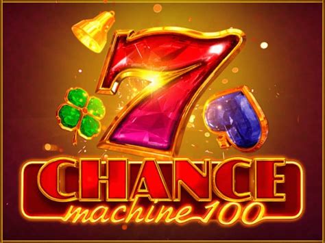 Chance Machine 100 Bet365