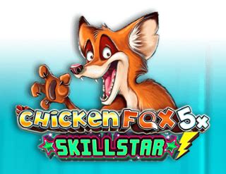 Chicken Fox 5x Skillstars Pokerstars