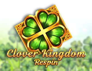 Clover Kingdom Respin Brabet