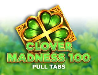 Clover Madness 100 Pull Tabs 888 Casino