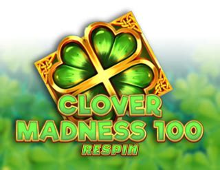 Clover Madness 100 Respin Leovegas
