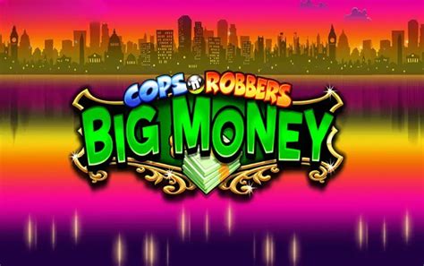 Cops N Robbers Big Money Pokerstars