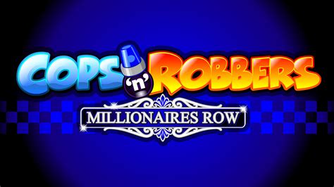 Cops N Robbers Millionaires Row Bet365