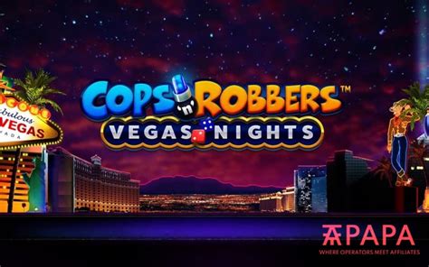 Cops N Robbers Vegas Nights Netbet
