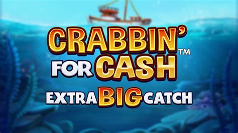 Crabbin For Cash Extra Big Splash Bwin