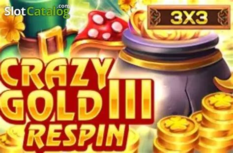 Crazy Gold Iii Reel Respin Bwin