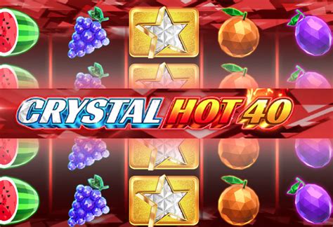 Crystal Hot 40 Deluxe Leovegas