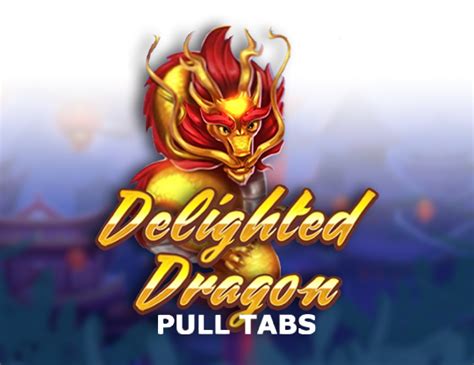 Delighted Dragon Pull Tabs Betsul