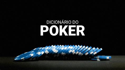 Dicionario De Termos De Poker