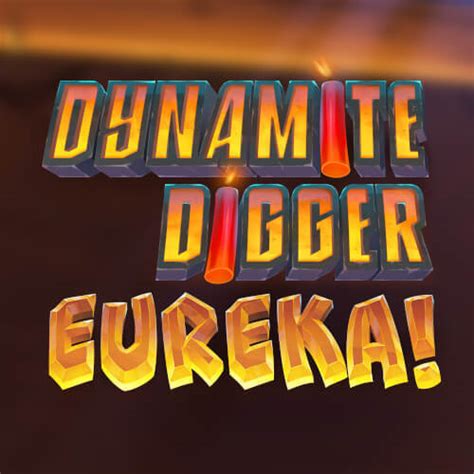 Dynamite Digger Eureka 1xbet